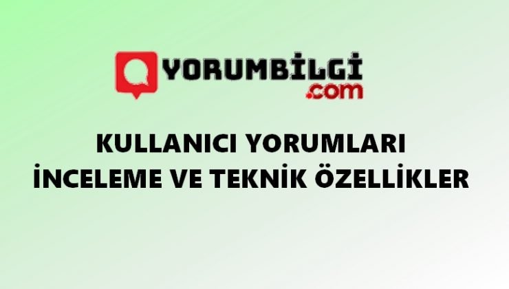 Yorumbilgi.com Teknoloji | Kullanıcı Yorumları, İnceleme ve Teknik Özellikler