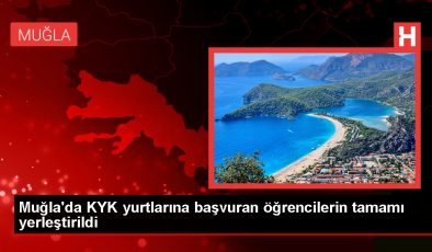 Muğla’da KYK yurtlarına başvuran tüm öğrencilerin barınma ihtiyacı karşılanıyor