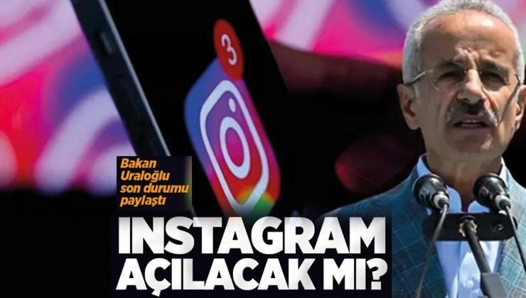 SON DAKİKA! Instagram erişime açılacak mı? Bakan Uraloğlu’ndan açıklama