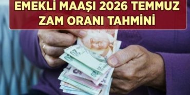 EMEKLİ ZAM ORANI 2026 TEMMUZ TAHMİNİ SON DAKİKA: SSK-BAĞKUR en düşük emekli maaşı ne kadar olacak, emekli zammı yüzde kaç olur?