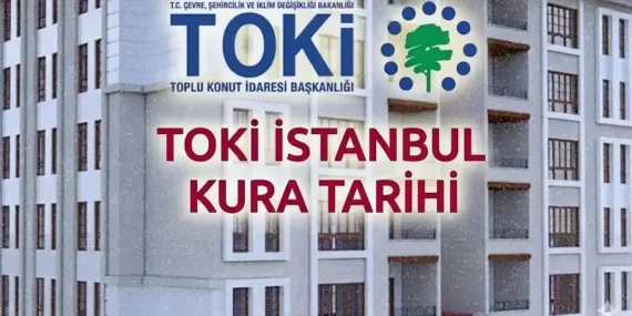 TOKİ İstanbul çekimi ilçe ilçe sorgulama 2026! TOKİ İstanbul kura çekimi günleri açıklandı mı? Anadolu - Avrupa yakası kura tarihleri