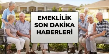 SON DAKİKA EMEKLİLİK HABERLERİ 2026! 1999 Öncesi ve Sonrası Şartlar Nasıl Değişiyor? Kritik Tarih Tabloyu Değiştirdi