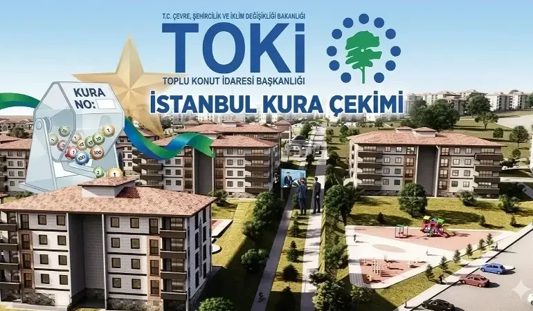 TOKİ İSTANBUL 100 BİN KONUT KURA ÇEKİMİ NE ZAMAN, BU HAFTA MI? TOKİ İstanbul kura çekimi tarihi Nisan ayında yapılacak mı 2026?
