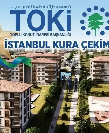 TOKİ İSTANBUL 100 BİN KONUT KURA ÇEKİMİ TARİHİ BU HAFTA MI? TOKİ İstanbul kura çekimi tarihi Nisan ayında mı yapılacak 2026? İstanbul ilçe ilçe kura takvimi