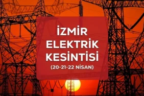 İzmir elektrik kesintisi duyuru SAYFASI: 22 Nisan İzmir GEDİZ elektrik kesintisi ne zaman bitecek?