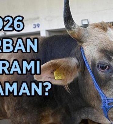 KURBAN BAYRAMI TARİHLERİ: 2026 Kurban Bayramı ne zaman, hangi tarihte? Kurban Bayramı tatili kaç gün, 9 gün olacak mı?