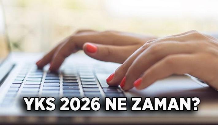YKS ÜNİVERSİTE SINAVI NE ZAMAN? 2026 YKS TYT, AYT, YDT oturumları hangi tarihte yapılacak? ÖSYM duyurdu...