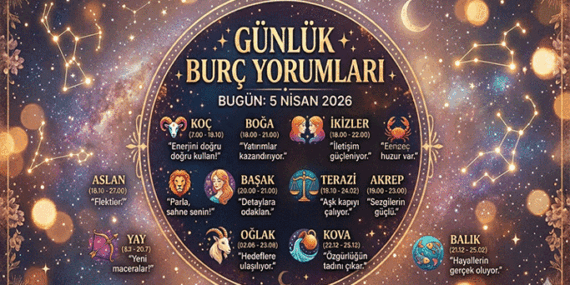Günlük Burç Yorumları 5 Nisan 2026: Bugün hangi burç şanslı, hangi burç şanssız? Koçtan, Balık burcuna kadar günlük burç yorumu