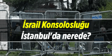 İsrail Başkonsolosluğu konumu İstanbul'da nerede? İsrail Konsolosluğu hangi ilçede, hangi semtte?
