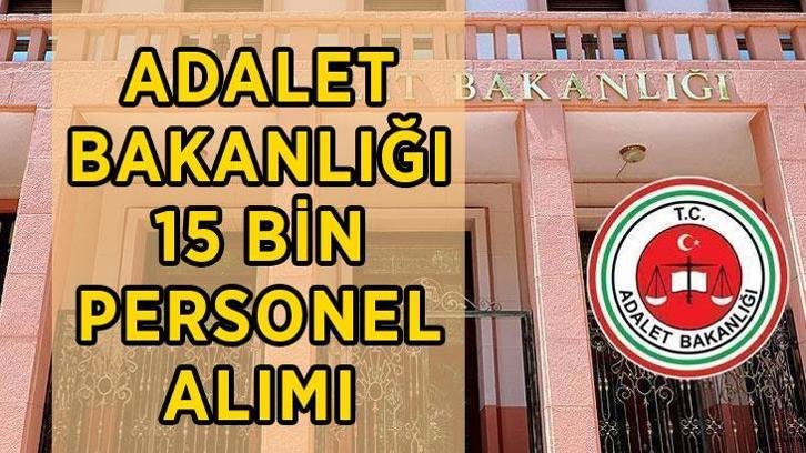 ADALET BAKANLIĞI 15 BİN PERSONEL ALIMI 2026: Adalet Bakanlığı personel alımı başvuruları başladı mı, ne zaman başlayacak, kadro dağılımı nasıl olacak?