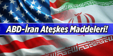 Maddeler halinde ABD-İran ateşkesi! ABD - İran anlaşmasının 10 maddesi nedir?