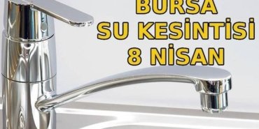 BURSA SU KESİNTİSİ 8 NİSAN 2026 | Sular ne zaman gelecek? Bursa su kesintisi programı bugün