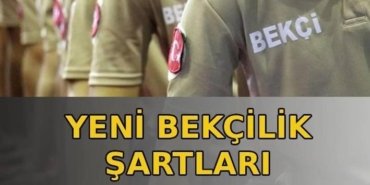 BEKÇİLİK ŞARTLARI DEĞİŞTİ SON DAKİKA 2026: Bekçilik yeni şartları neler? Bekçilik alımında hangi şartlar aranıyor, yeni bekçi alımı var mı?