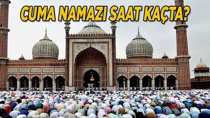 BUGÜN CUMA NAMAZI SAAT KAÇTA 10 NİSAN 2026 | İl İl Diyanet cuma namazı saati İstanbul, Ankara, İzmir Cuma namazı kaçta kılınacak? Cuma namazı nasıl kılınır, kaç rekat? 81 il cuma namazı vakti