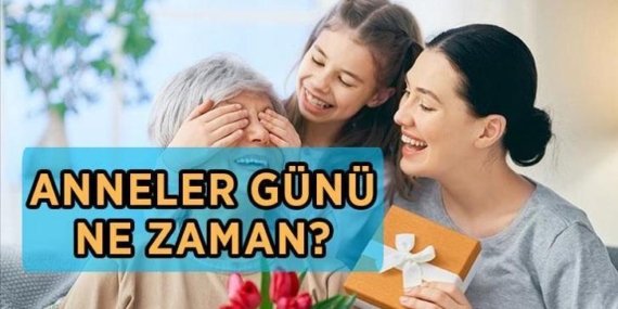 ANNELER GÜNÜ KUTLAMA TARİHİ | Anneler Günü ne zaman? 2026 Anneler Günü hangi tarihte kutlanacak?