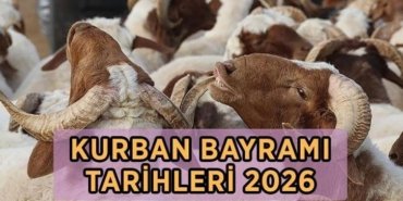 YILINCI İKİNCİ DİNİ BAYRAMI TARİHLERİ: Kurban Bayramı ne zaman, hangi günler? 2026 Kurban Bayramı tatili 9 gün olacak mı?