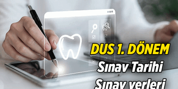 Diş Hekimliği Uzmanlık Sınavı: DUS ne zaman, hangi gün uygulanacak? 2026 / 1. Dönem DUS sınav giriş yerleri belgesi açıklandı mı, nasıl alınır?
