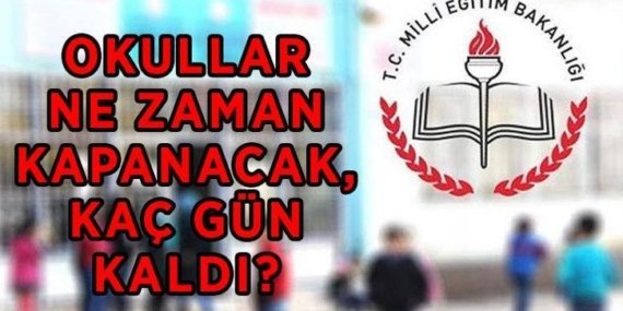 OKULLARIN KAPANMASINA KAÇ GÜN KALDI? 2025-206 okullar ne zaman kapanıyor, yaz tatili ne zaman başlayacak? MEB yaz tatili takvimi