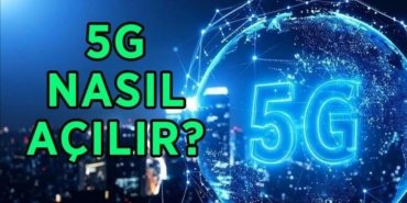 5G NASIL AÇILIR? Android, iOS işletim sistemlerinde 5G'ye nasıl geçilir? Adım adım Samsung, iPhone, Xiaomi telefonlarda 5G açma rehberi