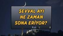 Şevval ayı 2026 ne zaman bitiyor? Şevval ayı bitmesine kaç gün kaldı? 6 gün orucu için son gün hangi tarihe denk geliyor?