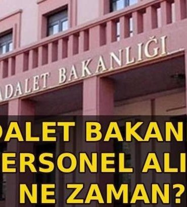 ADALET BAKANLIĞI 15 BİN PERSONEL ALIMI 2026: Adalet Bakanlığı personel alımı başvuruları başladı mı? Kadro dağılımı nasıl olacak, belli oldu mu?