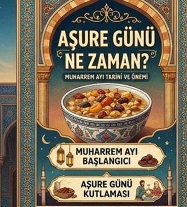 AŞURE GÜNÜ TARİHİ 2026: Aşure Günü ne zaman? Muharrem ayı hangi gün başlıyor?