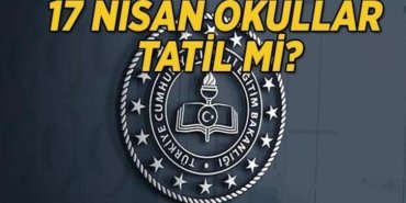 YARIN OKULLAR TATİL Mİ 17 NİSAN CUMA : Yarın okul var mı, okullar tatil edildi mi? Valiliklerden Okul Tatil Açıklaması Geldi Mi? Sendikalarda grev açıklaması!