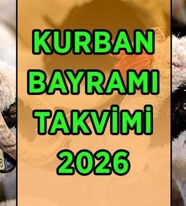 Kurban Bayramı ne zaman, hangi gün başlıyor ve bitiyor? 2026 Kurban Bayramı hafta sonu ile birleşecek mi, 9 gün olacak mı?