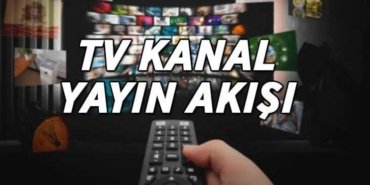 TV KANAL YAYIN AKIŞI 19 NİSAN! Bu akşam TV'de hangi dizi ve filmler yer alıyor? TRT 1, Kanal D, ATV, Show TV, Star TV, NOW TV, TV8 kanal yayın akışı listesi...
