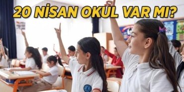 YARIN OKUL VAR MI 20 NİSAN PAZARTESİ: İstanbul, Ankara, Şanlıurfa, Kahramanmaraş ve diğer illerde yarın okul var mı, ders işlenecek mi?