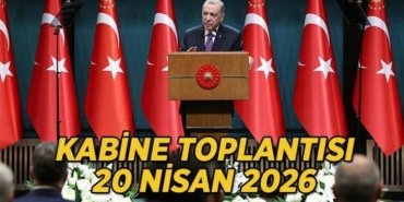 KABİNE TOPLANTISI KONULARI: Kabine Toplantısı ne zaman, saat kaçta? 20 Nisan Kabine Toplantısı kararları ne zaman açıklanacak? Okullarda güvenlik önlemleri masada!