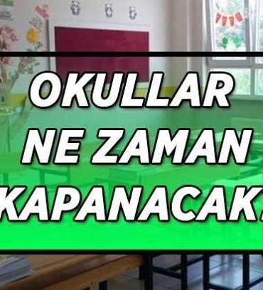 Okullar hangi tarihte kapanacak 2026 | Yaz tatili ne zaman, hangi tarihte başlayacak? Okulların kapanmasına kaç gün kaldı?