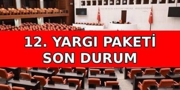 12. YARGI PAKETİ MADDELERİ VE İÇERĞİ 2026: 12. Yargı Paketi ne zaman çıkacak, Meclis'e geldi mi? 12. Yargı Paketi'nde af ve infaz düzenlemesi var mı, içeriği nasıl?