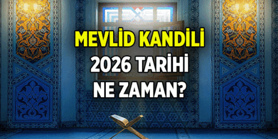 Diyanet açıkladı 📍 Mevlid Kandili 2026 tarihi ne zaman, hangi gün? Mevlid Kandili anlamı ve önemi nedir?
