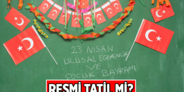 ÖĞRENCİLER VE ÇALIŞANLAR DİKKAT 🎈 23 Nisan okullar tatil mi, 23 Nisan kimlere resmi tatil? 23 Nisan Ulusal Egemenlik ve Çocuk Bayramı'nda özel sektör ve Kamu izinli mi?