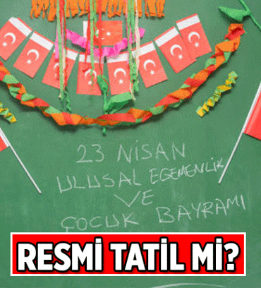 ÖĞRENCİLER VE ÇALIŞANLAR DİKKAT 🎈 23 Nisan okullar tatil mi, 23 Nisan kimlere resmi tatil? 23 Nisan Ulusal Egemenlik ve Çocuk Bayramı'nda özel sektör ve Kamu izinli mi?