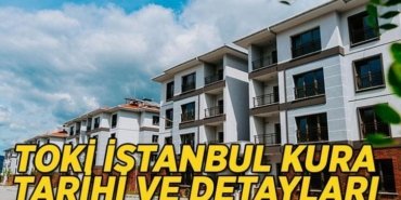 SAYILI GÜNLER KALDI! TOKİ İstanbul 100 bin sosyal konut kura çekimi ne zaman? İstanbul 100.000 bin sosyal konut kura çekimi hangi gün saat kaçta gerçekleştirilecek?