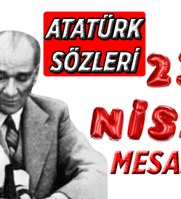 Yepyeni 23 Nisan mesajları, unutulmayan Atatürk sözleri 🤍 23 Nisan Ulusal Egemenlik ve Çocuk Bayramı resimli sözler, mesajlar 2026