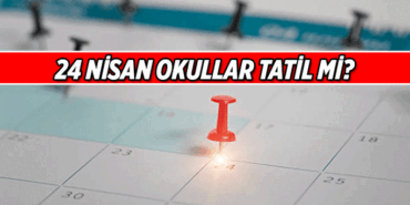 Öğrencilerin gündemi: 24 Nisan yarın okullar tatil mi? 23 Nisan tatili kaç gün?