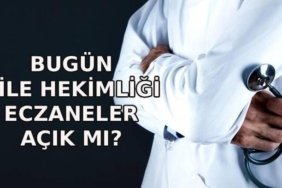 BUGÜN SAĞLIK OCAKLARI VE ECZANELER AÇIK MI? 24 Nisan Aile Hekimliği açık mı, kapalı mı? Bugün eczaneler açıldı mı?