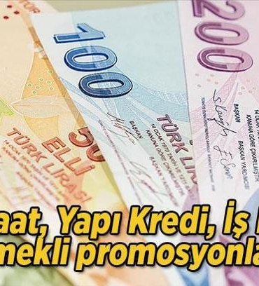 En yüksek emekli promosyonu hangi banka veriyor? İşte Ziraat, Yapı Kredi, İş Bankası emekli promosyonları