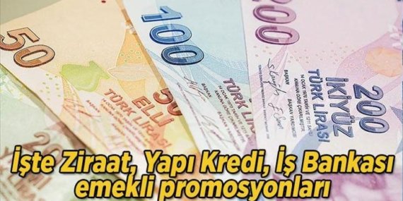 En yüksek emekli promosyonu hangi banka veriyor? İşte Ziraat, Yapı Kredi, İş Bankası emekli promosyonları