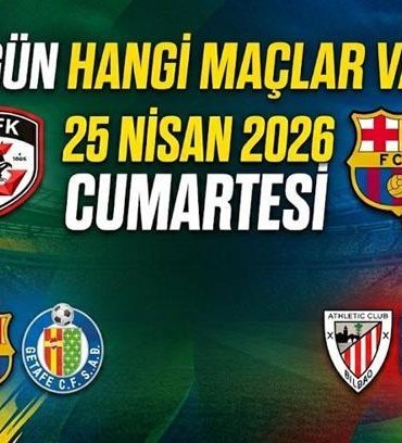 25 Nisan 2026 Bugün Hangi Maçlar Var? İşte Saat Saat Günün Futbol Ekranı