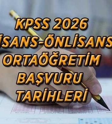 KPSS LİSANS-ÖNLİSANS-ORTAÖĞRETİM BAŞVURU TARİHLERİ! KPSS Lisans sınavı ne zaman, başvurular hangi tarihlerde alınacak?