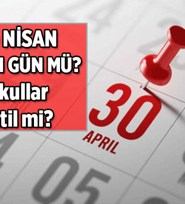 Bu hafta 3,5 günlük tatil var mı, yok mu? 30 Nisan yarım gün mü, okullar tatil mi? 30 Nisan 2026 Perşembe öğleden sonra tatil mi?