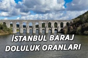 İSKİ BARAJ DOLULUK ORANLARI 29 NİSAN! İstanbul barajları'nda artış hızı durdu! Son 14 günlük süreçte % 1'lik artış bile gerçekleşmedi!