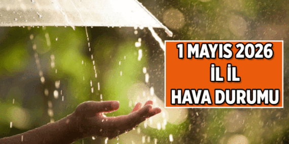 Meteoroloji Duyurdu 📌 1 Mayıs hava durumu nasıl olacak, yağmur yağacak mı? İstanbul, Ankara, İzmir ve diğer illerin 1 Mayıs hava durumu