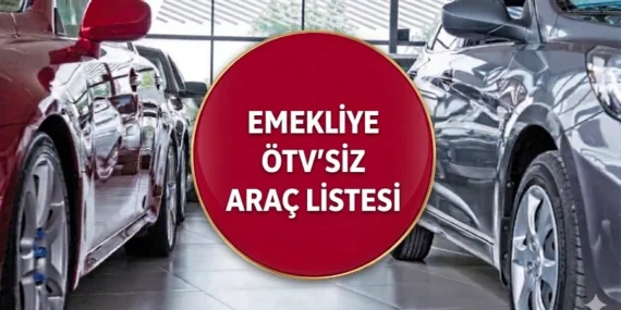 EMEKLİYE ÖTV’SİZ ARAÇLAR DÜZENLEMESİ 2026 | Emeklilere ÖTV'siz Araç Düzenlemesi Meclis'e Ne Zaman Gelecek? ÖTV Muafiyetli Araçlar Listesi