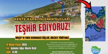 Bodrum’da ‘Rant kararlarına karşı’ yürüyüş çağrısı