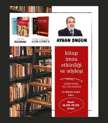 Söyleşi ve İmza Günü: Ayhan Ongun 21 Nisan’da Bodrum’da Okurlarıyla Buluşuyor